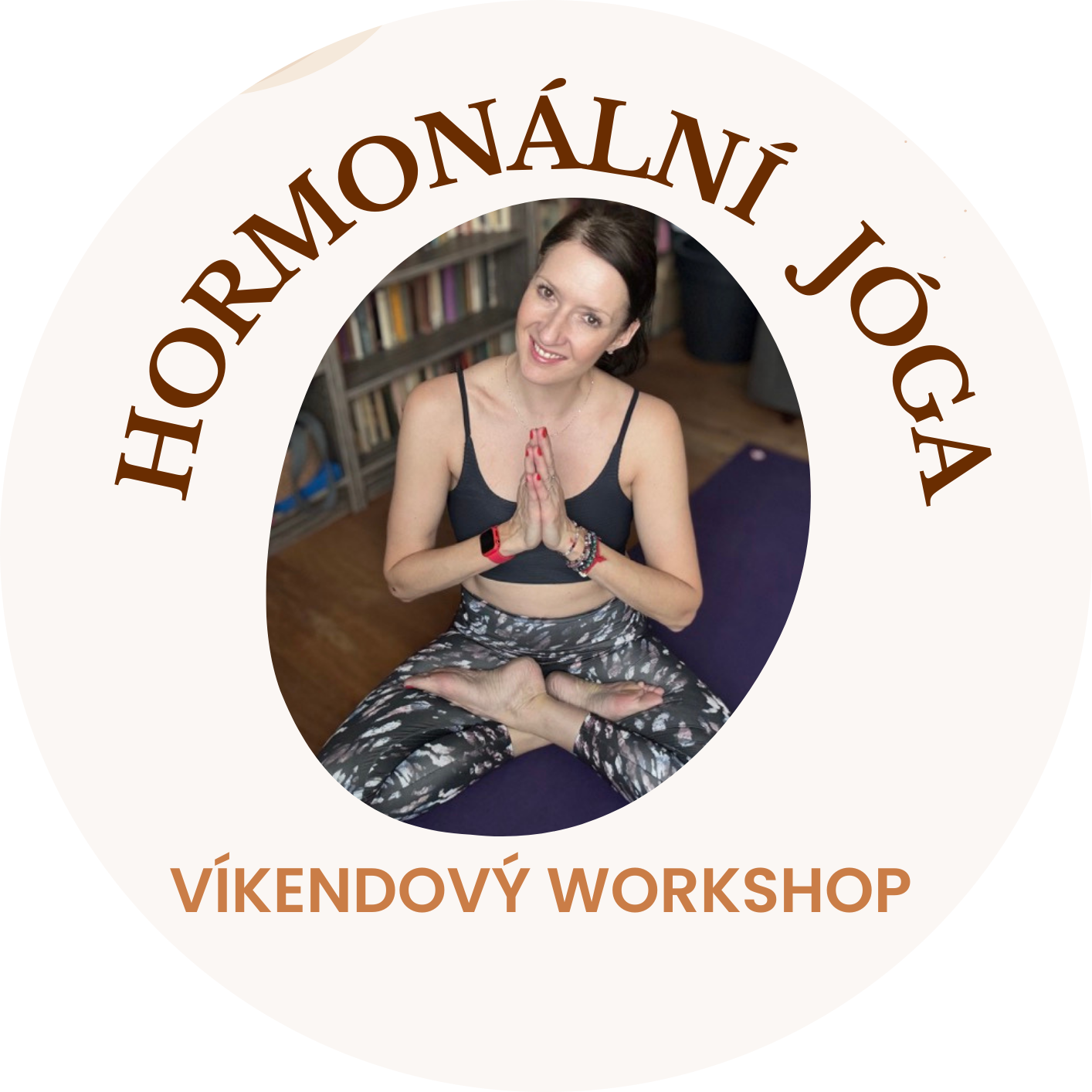 WORKSHOP HORMONÁLNÍ JÓGOVÉ TERAPIE DLE DINAH RODRIGUES